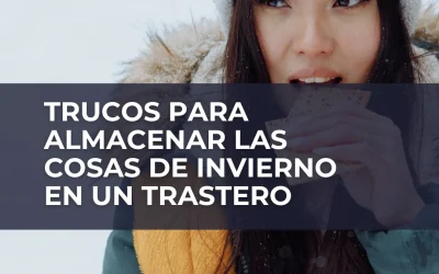 Las mejores ideas para almacenar las cosas de invierno en un trastero