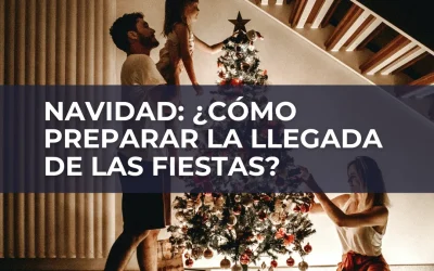 Navidad: ¿Cómo preparar la llegada de las fiestas?