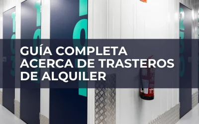 Guía completa acerca de Trasteros de Alquiler
