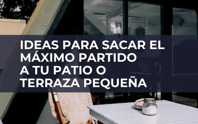 Ideas para sacar el máximo partido a tu patio o terraza pequeña