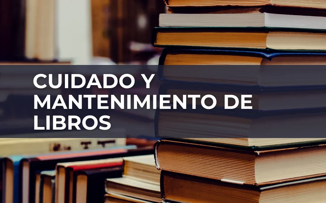 cuidado y mantenimiento de libros