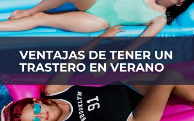 Ventajas de tener un trastero en verano