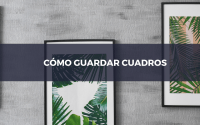 ¿Cómo almacenar cuadros en un trastero?